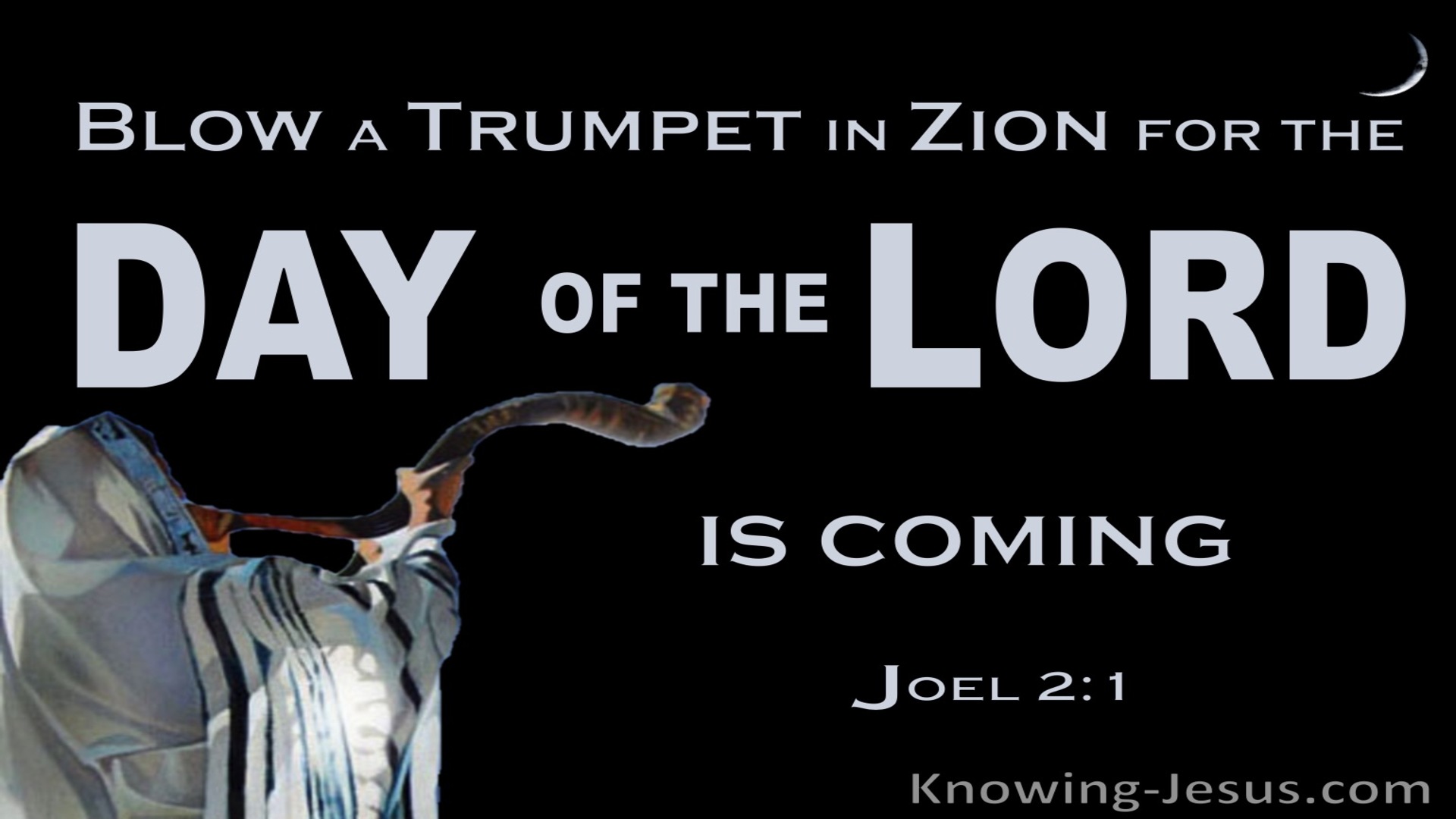 Joel 2:1 BLow A Trumpet For The Day Of The Lord (black)